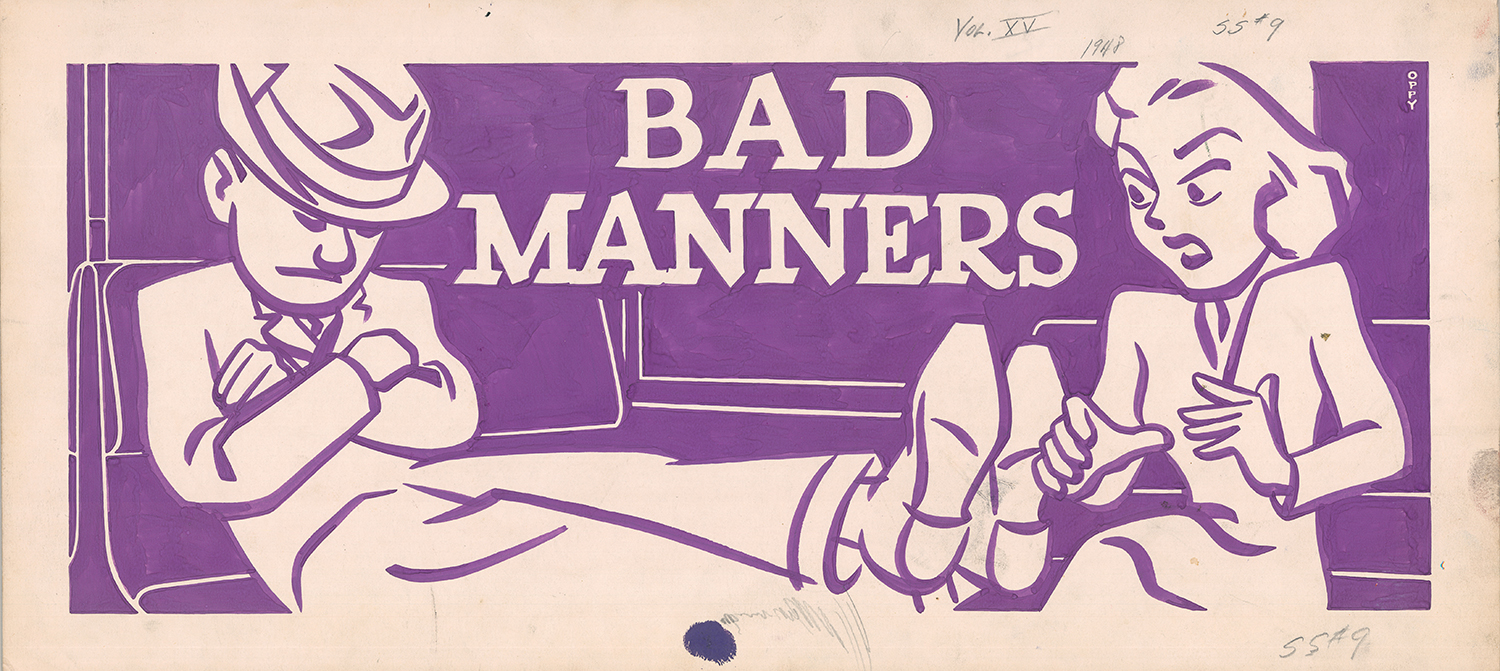 Poster showing a man with feet on the seat next to a woman on the subway, text says "BAD MANNERS"